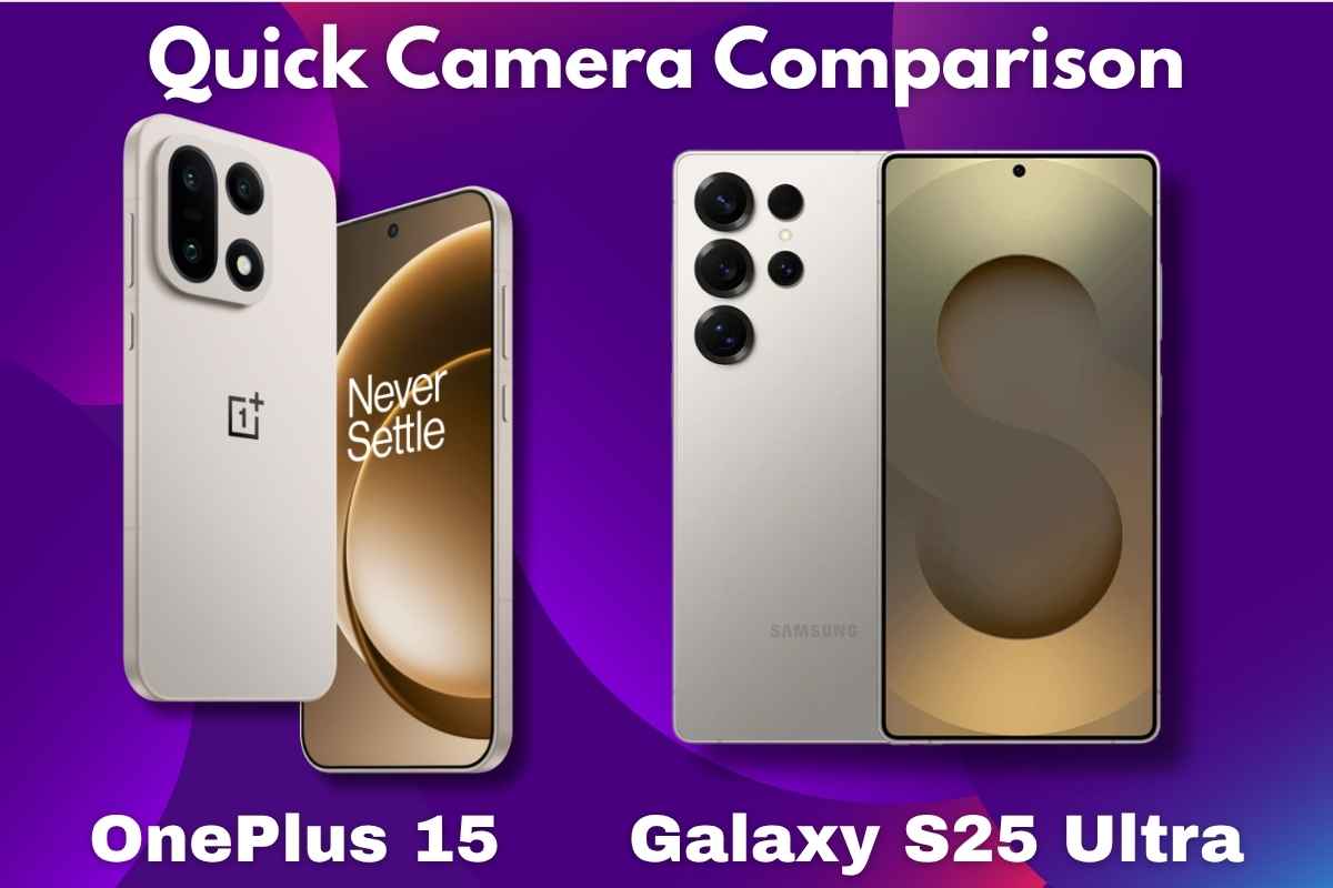 OnePlus 15 vs Samsung Galaxy S25 Ultra camera comparison feature image