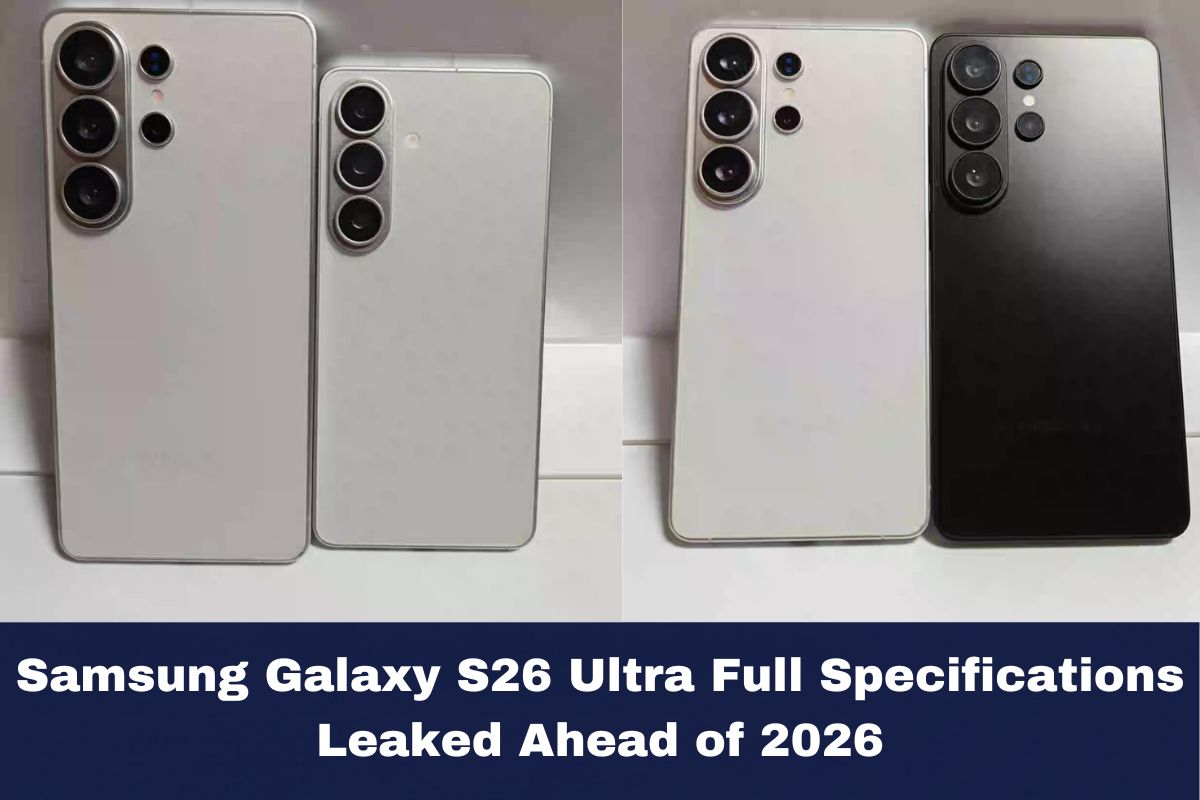 Samsung Galaxy S26 Ultra full specifications leaked showing new camera island design